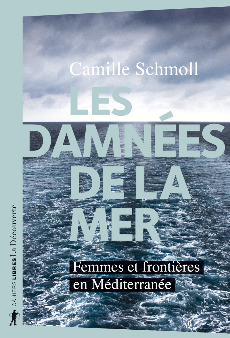 Les Damnées de la mer. Femmes et frontières en Méditerranée
