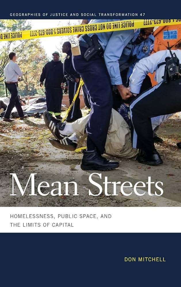 Mean Streets. Homelessness, Public Space, and the Limits of Capital